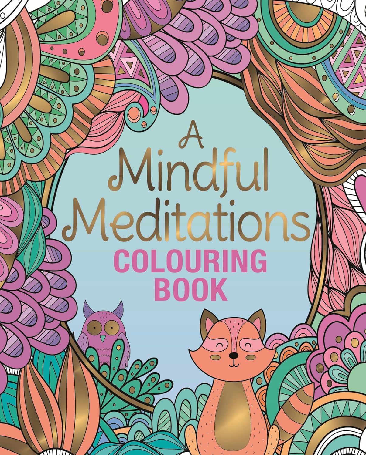 A Mindful Meditations Colouring Book