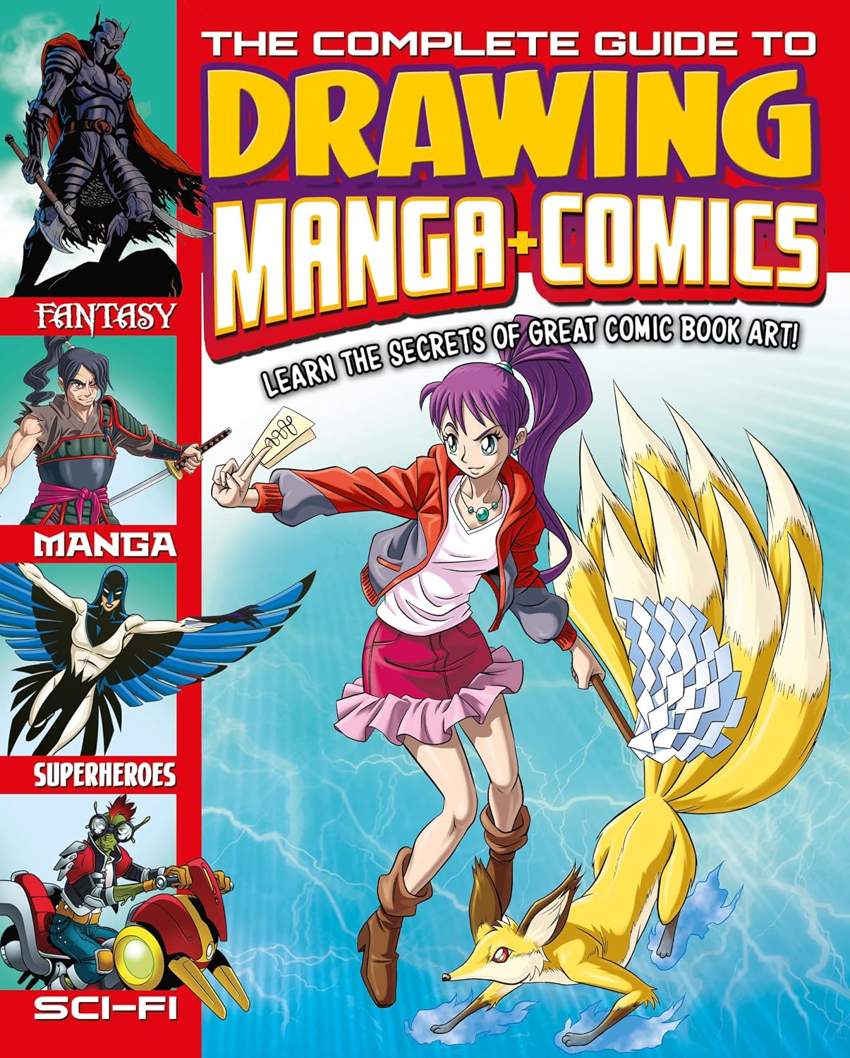 Complete Guide to Drawing Manga + Comics: Learn the Secrets of Great Comic Book Art!