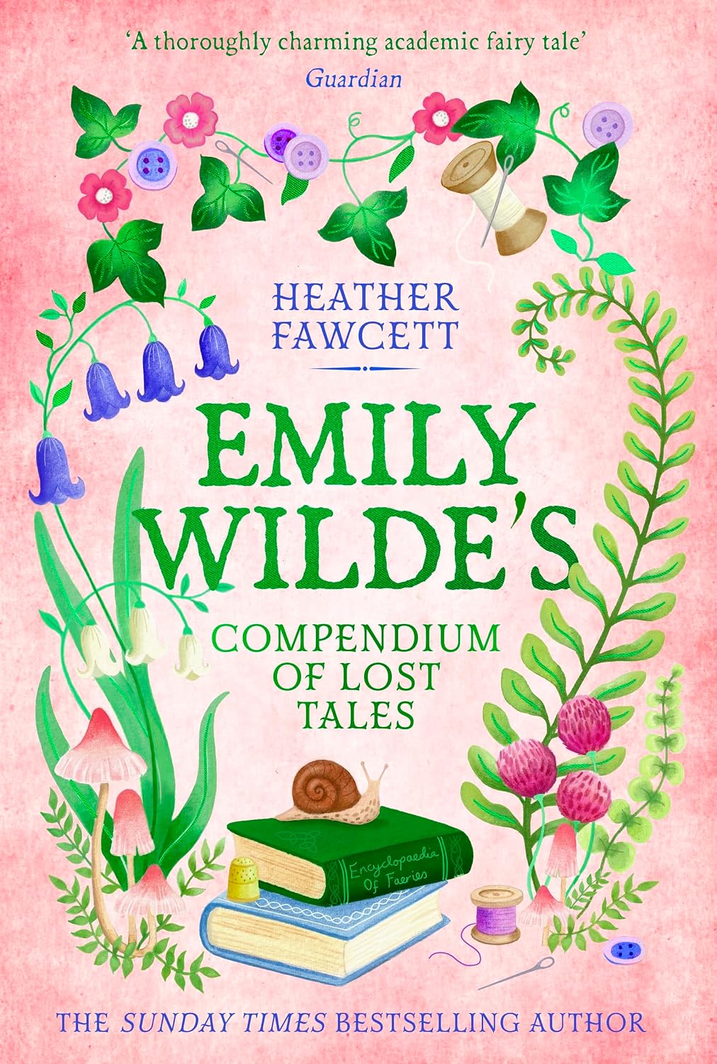 Emily Wilde's Compendium of Lost Tales: The Enchanting and Romantic Magical Academia Phenomenon!