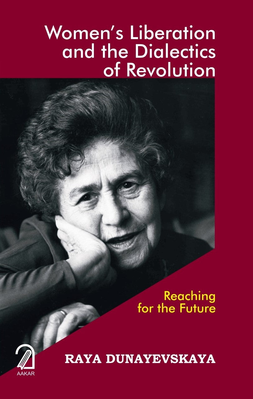 Womens Liberation and the Dialectics of Revolution: Reaching for the Future