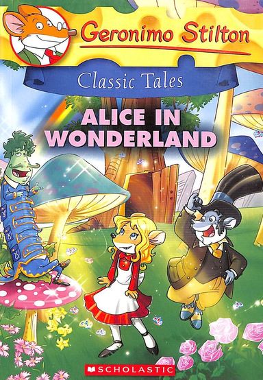 Geronimo Stilton Classic Tales: Alice in Wonderland