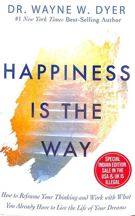 Happiness is the Way