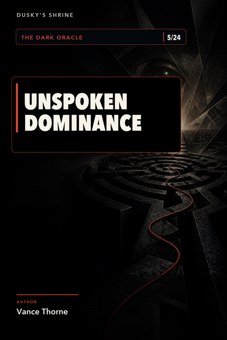 UNSPOKEN DOMINANCE