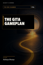 THE GITA GAMEPLAN