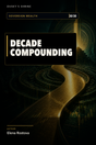 DECADE COMPOUNDING