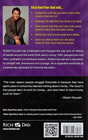 Rich Dad Poor Dad: What the Rich Teach Their Kids About Money That the Poor and Middle Class Do Not! by Robert T Kiyosaki
