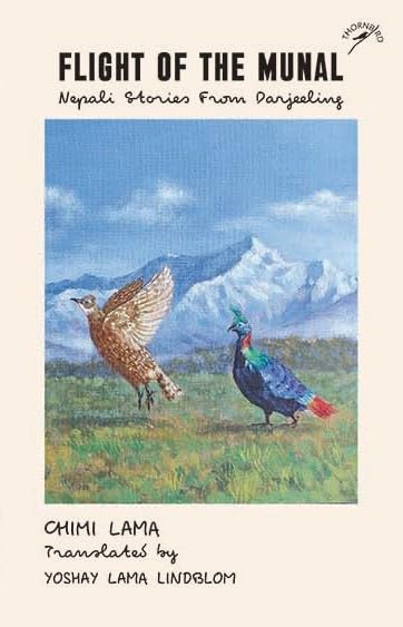 Flight of the Munal: Nepali Stories From Darjeeling