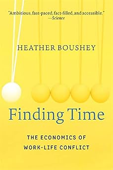 Finding Time : the Economics of Work-life Conflict