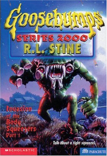 Goosebumps Series 2000 #04: Invasion of the Body Squeezers Part 1