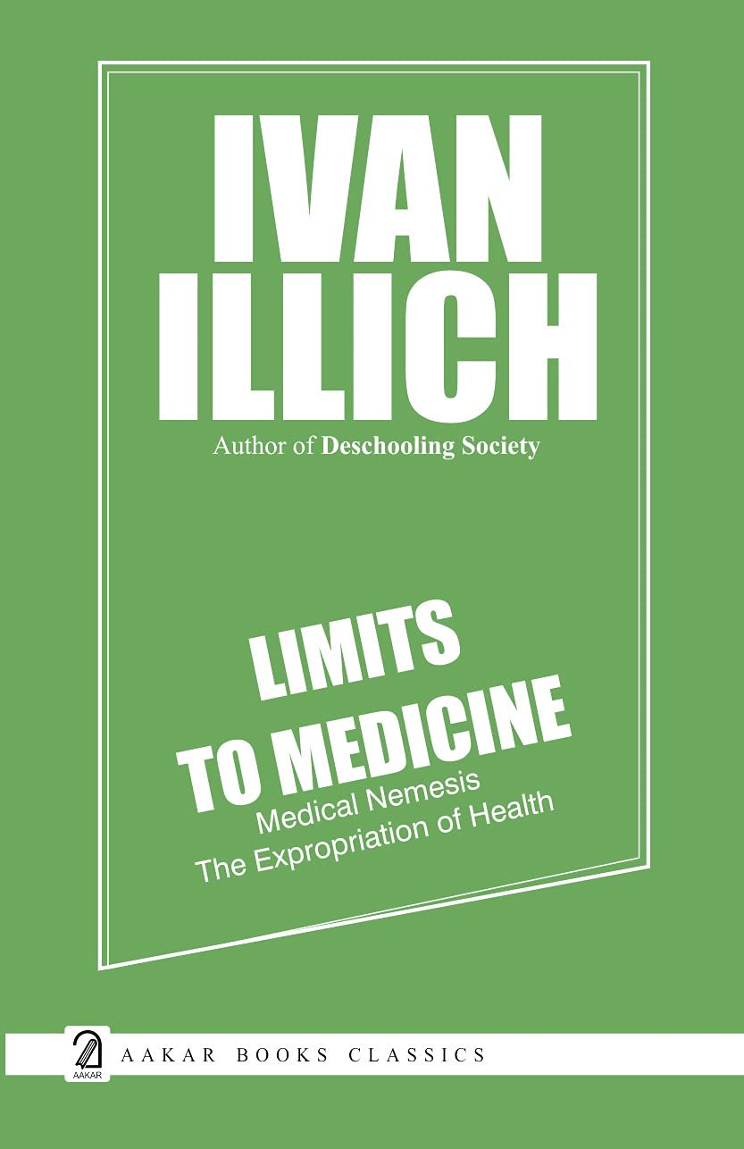 Limits to Medicine: Medical Nemesis