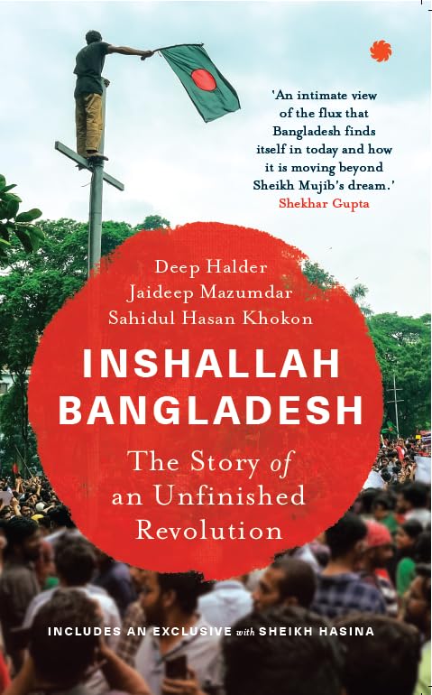 Inshallah Bangladesh : the Story of an Unfinished Revolution