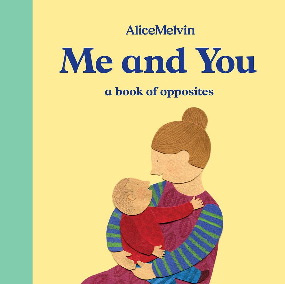 Me and You: a Book of Opposites