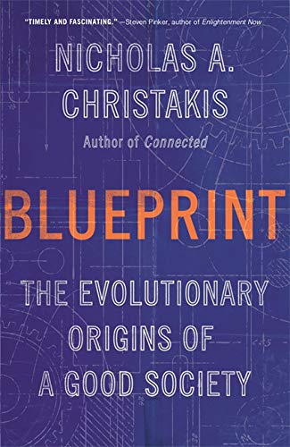 Blueprint: the Evolutionary Origins of a Good Society