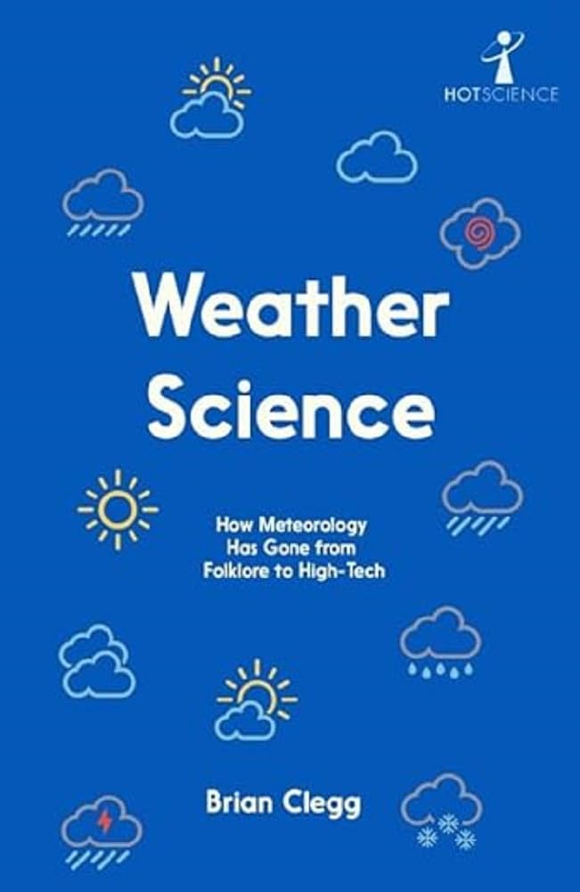 Weather Science: How Meteorology Has Gone From Folklore to High-tech