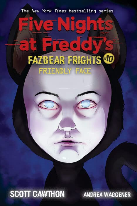 Five Nights at Freddy's Fazbear Frights #10: Friendly Face