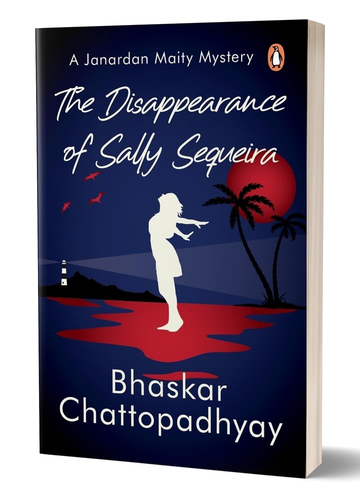 Disappearance of Sally Sequeira: A Janardan Maity Mystery