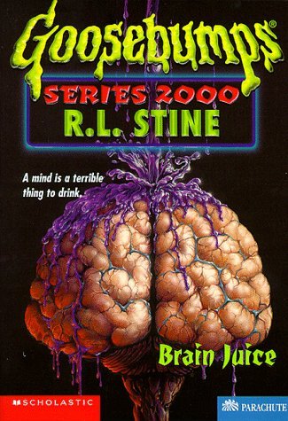 Brain Juice: Goosebumps Series 2000 #12