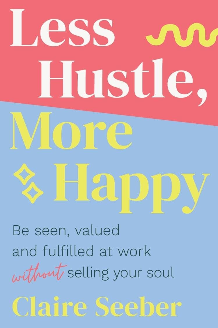 Less Hustle, More Happy