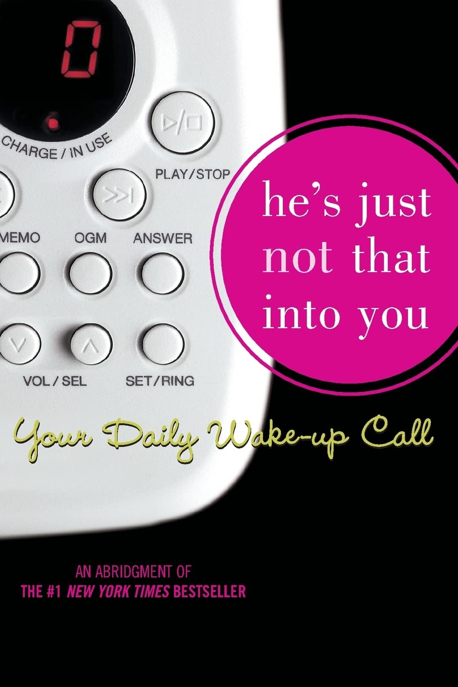 He's Just Not That Into You: Your Daily Wake-up Call