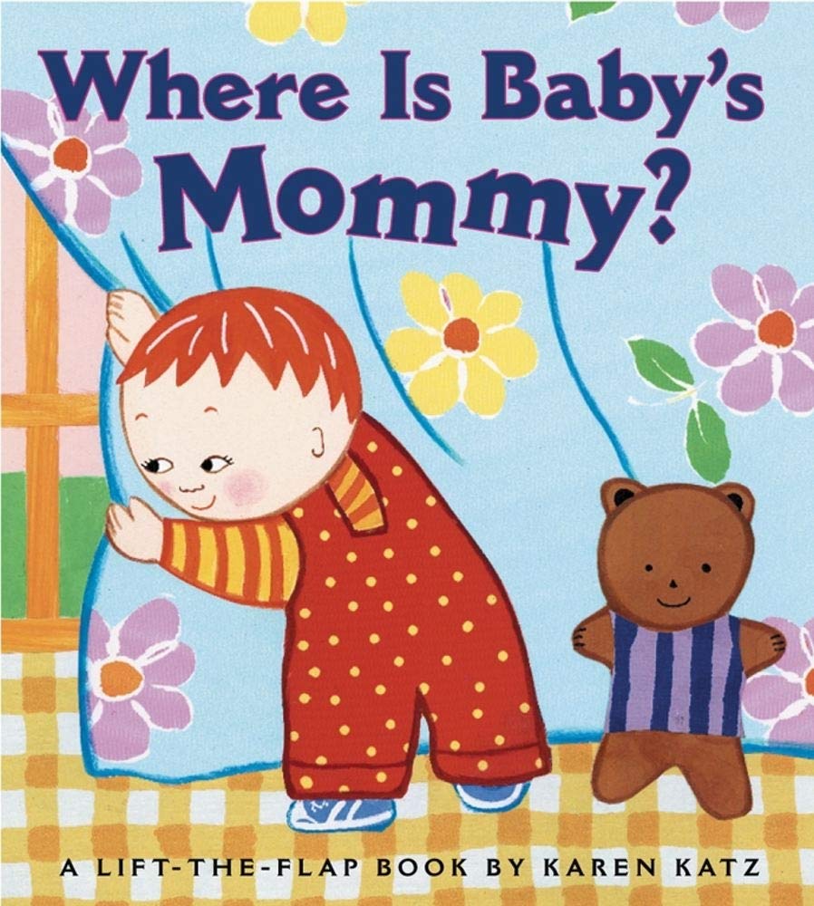 Where is baby's mommy?: a lift-the-flap book