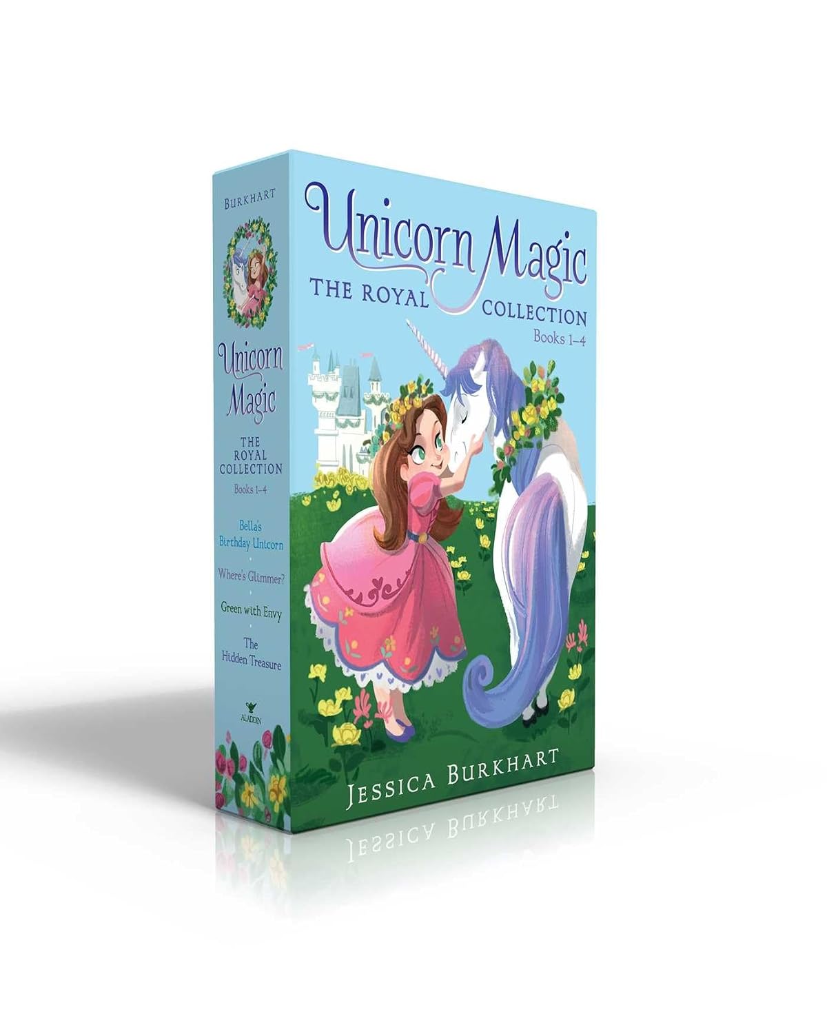Unicorn Magic the Royal Collection Books 1-4: Bella's Birthday Unicorn; Where's Glimmer?; Green with Envy; the Hidden Treasure