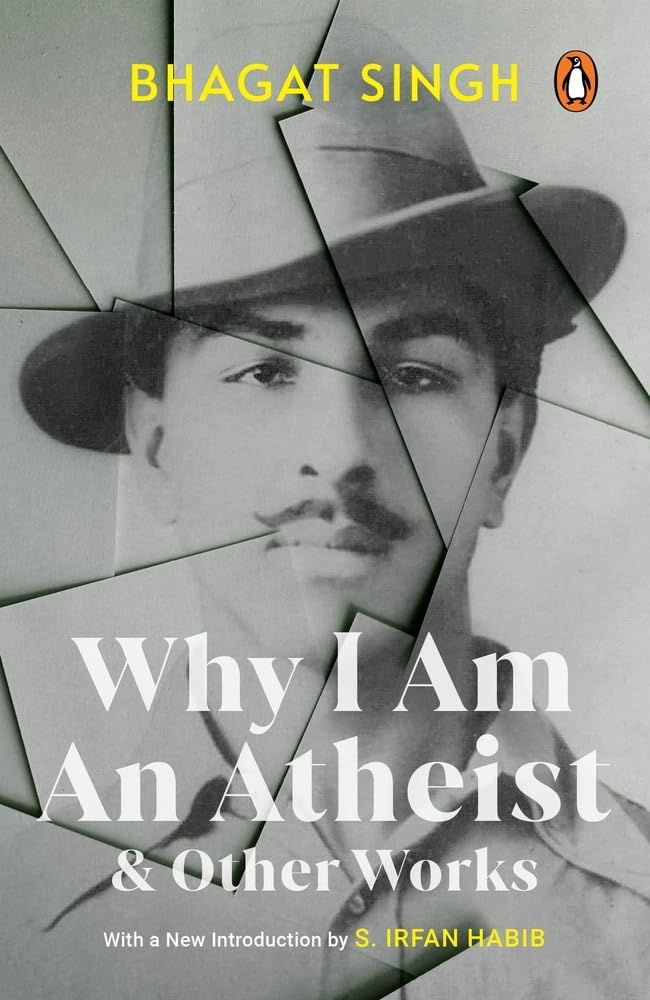 Bhagat Singh's Why I Am an Atheist and Other Works