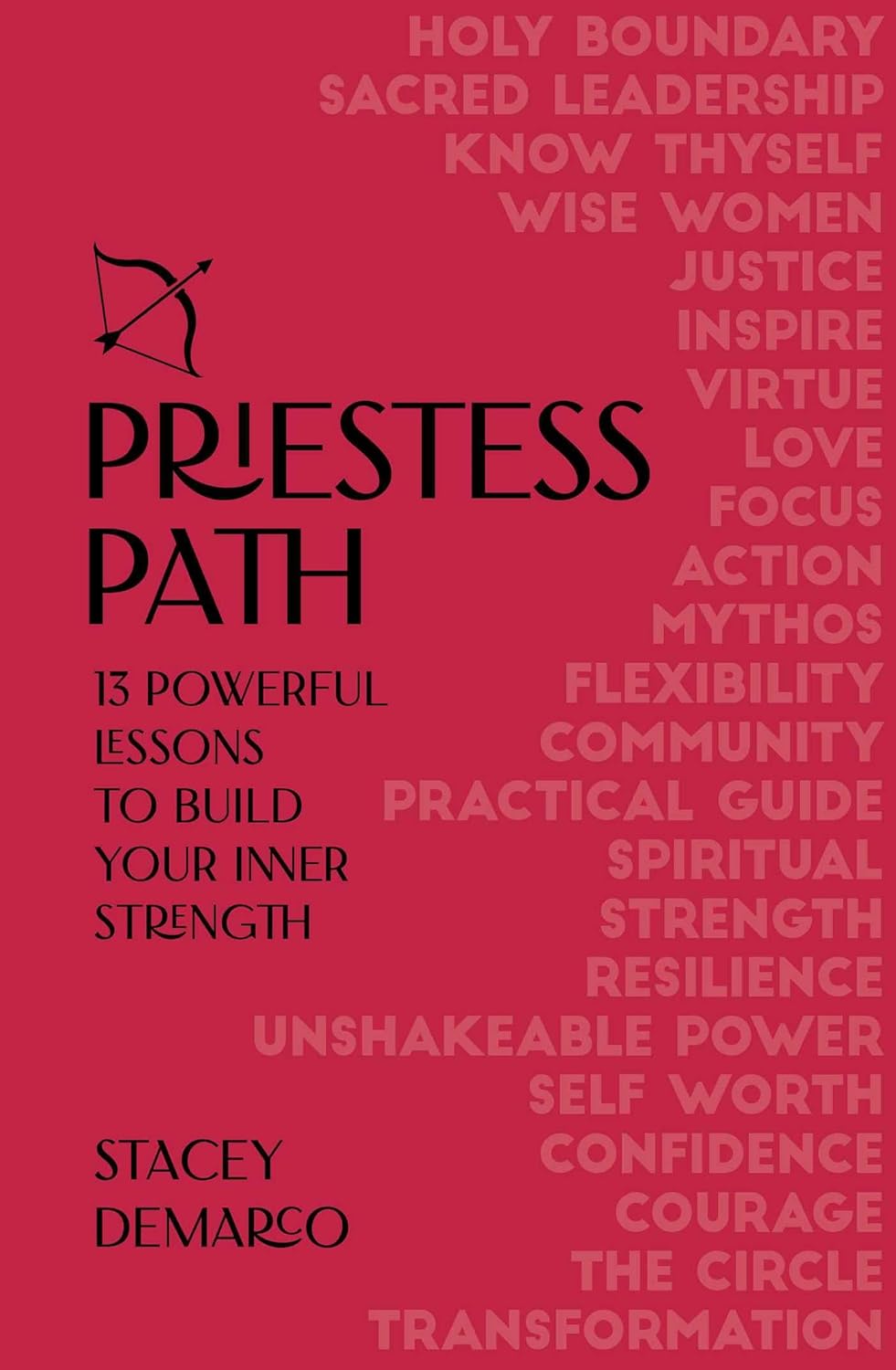 Priestess Path: 13 Powerful Lessons to Build Your Inner Strength