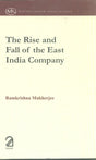 The Rise and Fall of the East India Company
