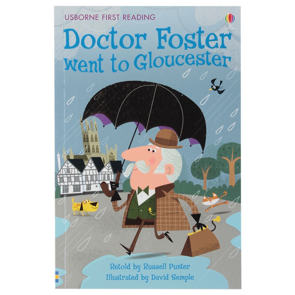 Doctor Foster went to Gloucester