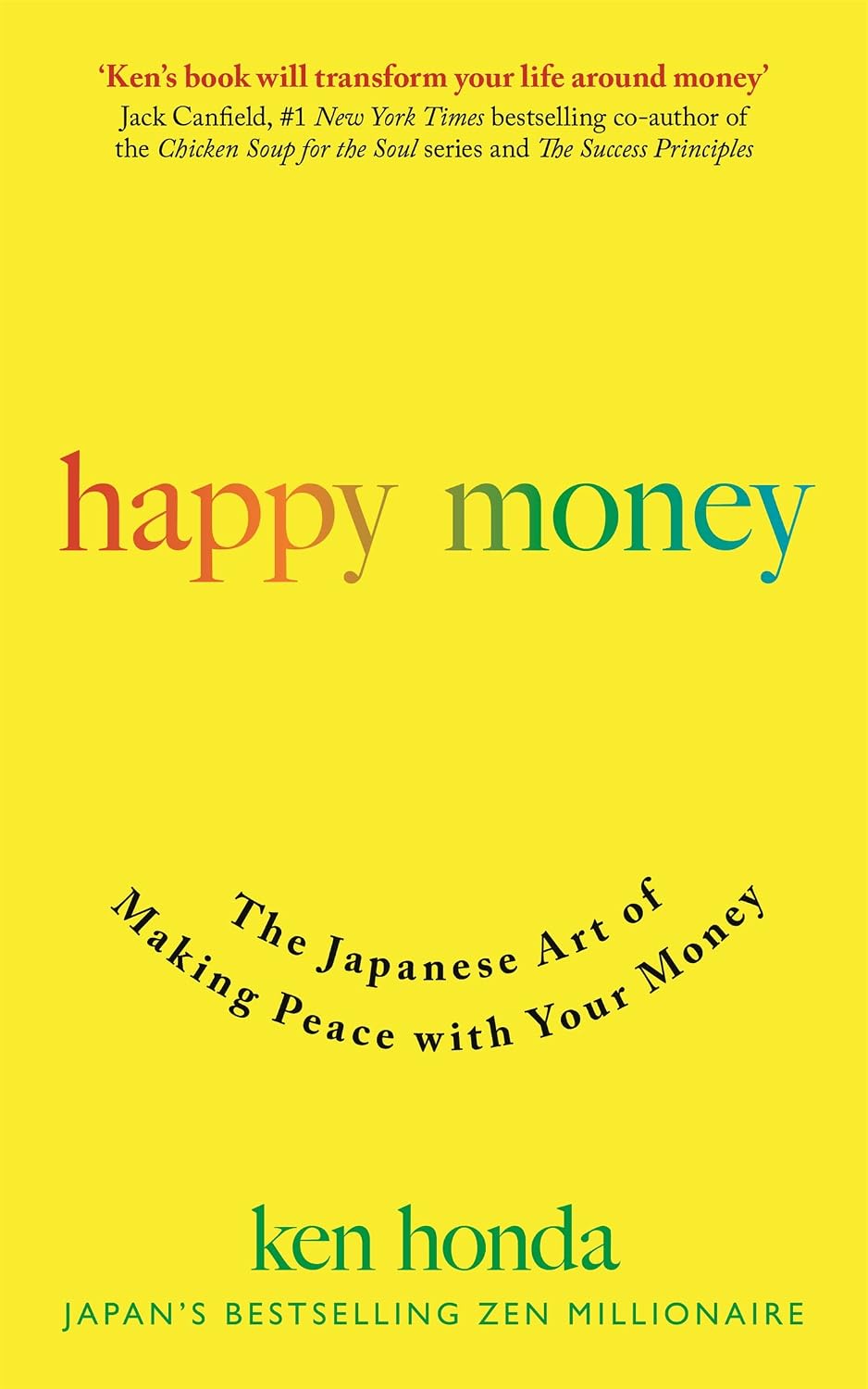 Happy Money: The Japanese Art of Making Peace with Your Money