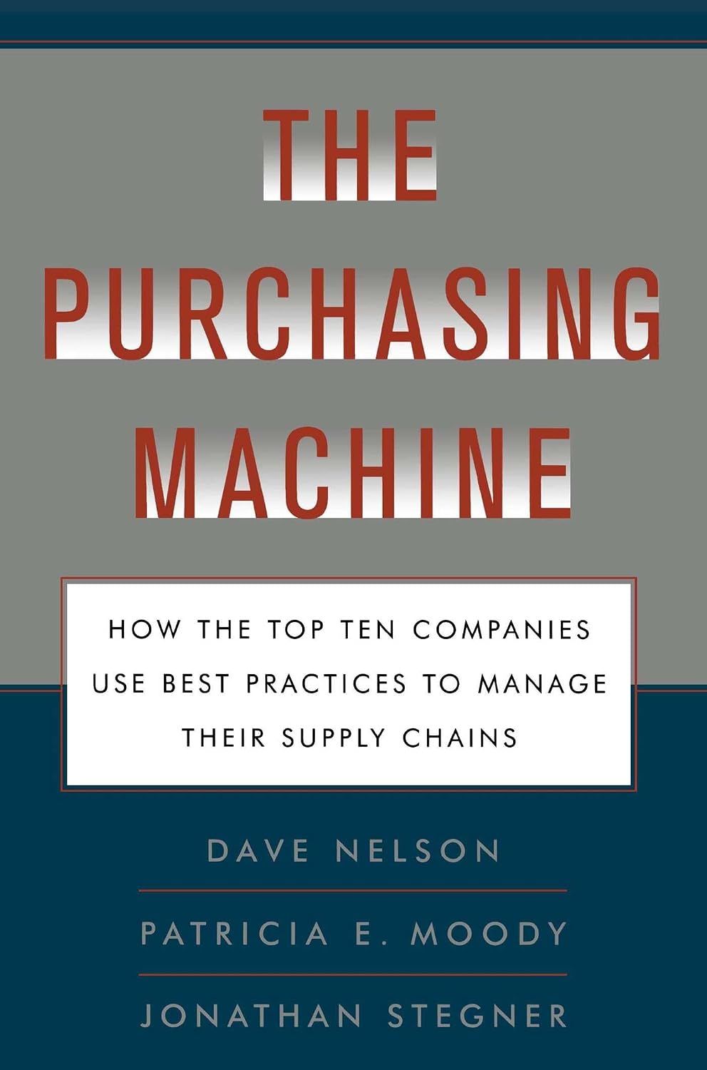 Purchasing Machine: How the Top Ten Companies Use Best Practices to Ma
