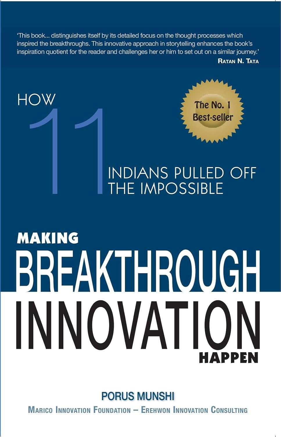 Making Breakthrough Innovation Happen How Eleven Indians Pulled Off The Impossible