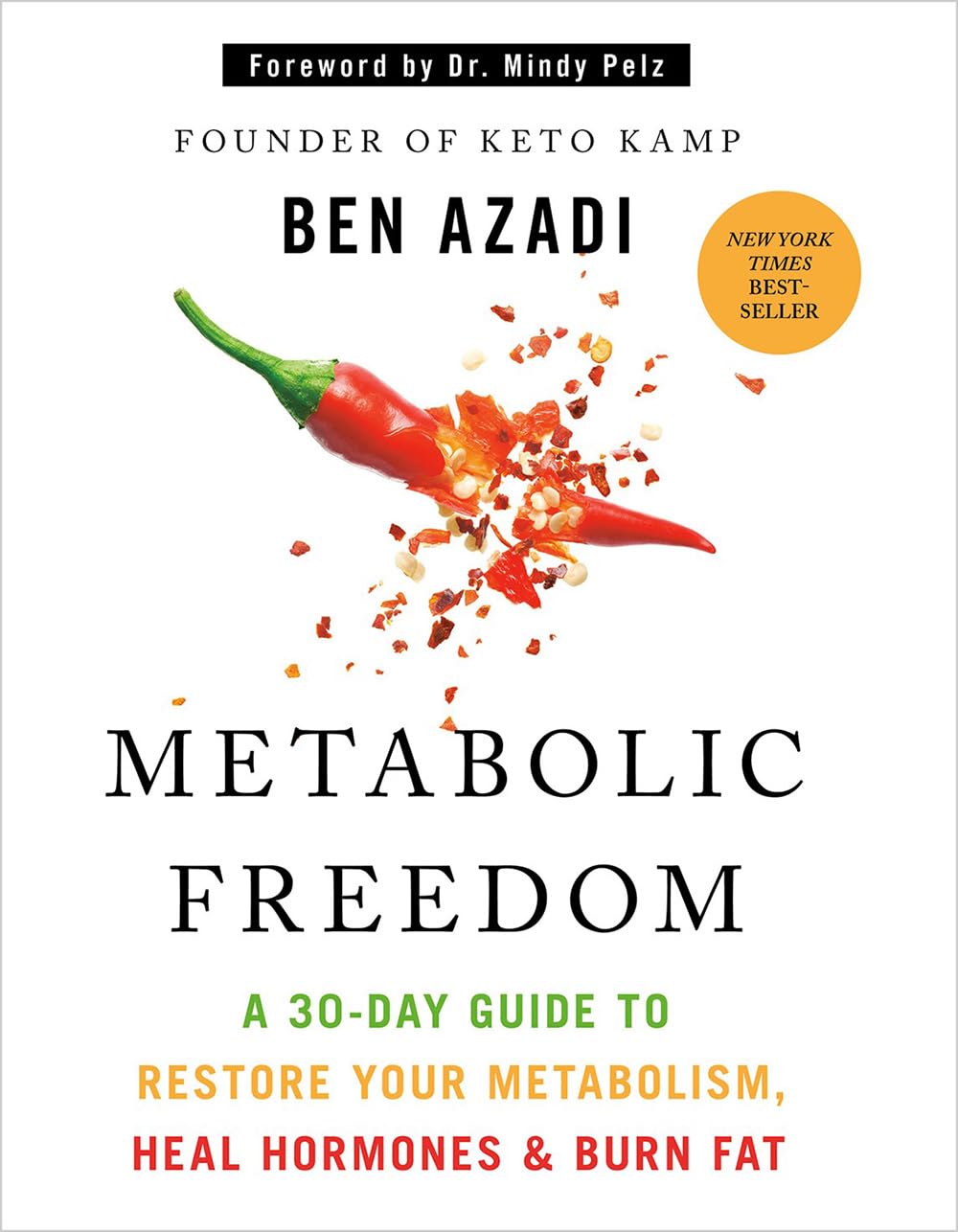 Metabolic Freedom: a 30-day Guide to Restore Your Metabolism, Heal Hormones and Burn Fat