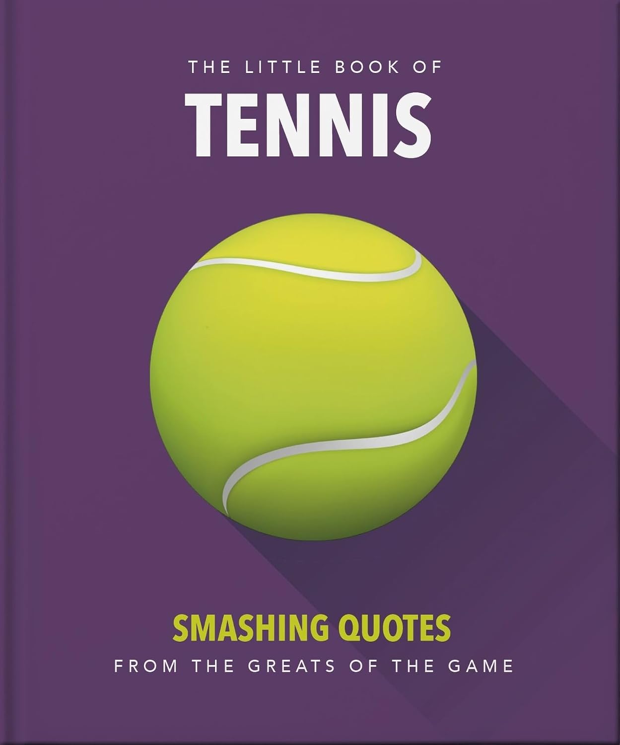 Little Book of Tennis: Smashing Quotes