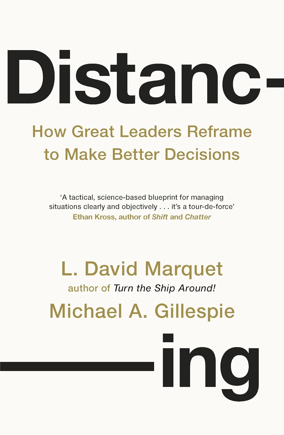 Distancing: How Great Leaders Make Big Decisions