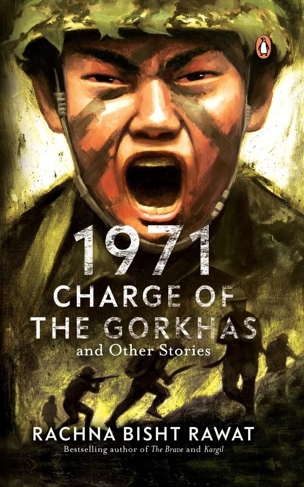 1971: Charge of the Gorkhas and Other S