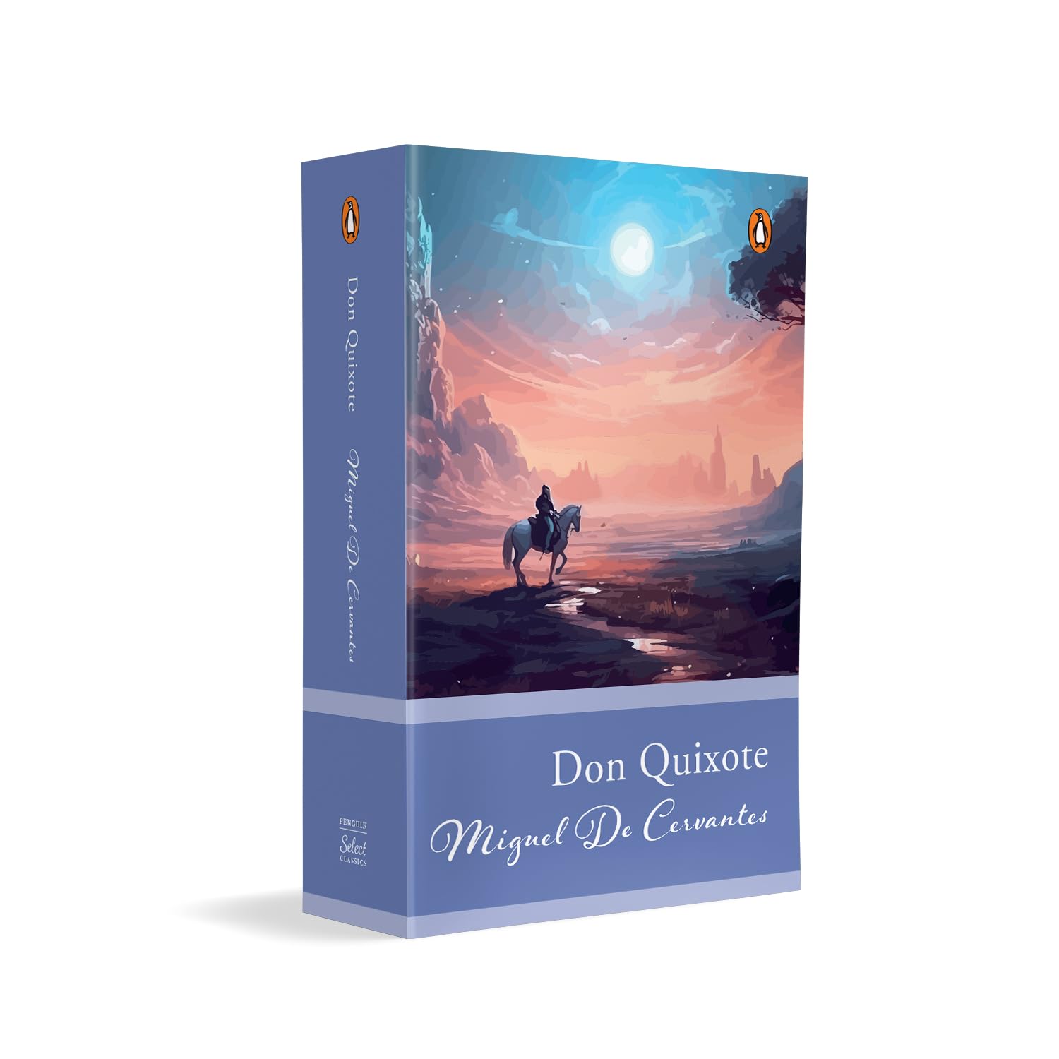 Penguin Select Classics: Don Quixote: (original, Unabridged Classic)