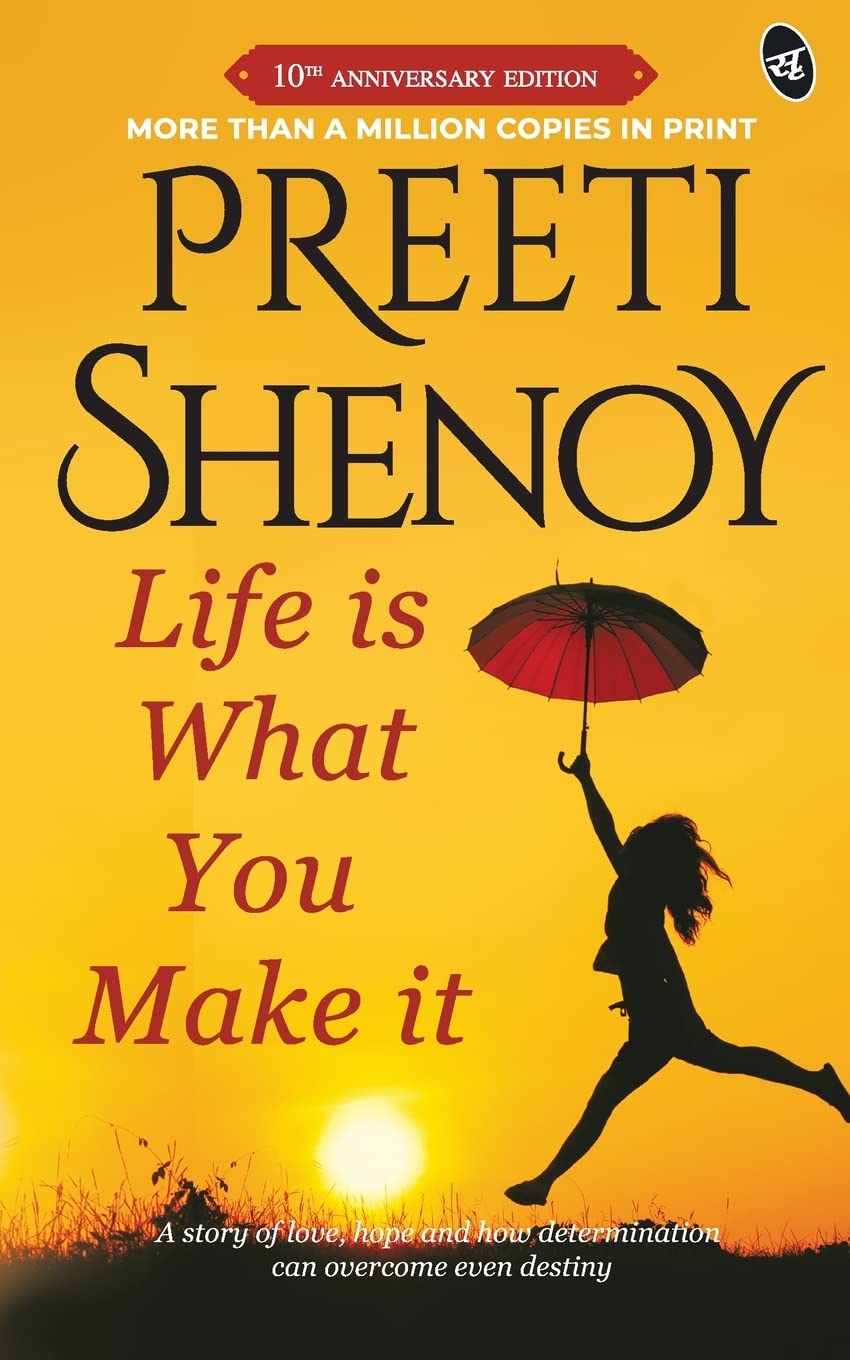 Life is What You Make It: a Story of Love, Hope and How Determination Can Overcome Even Destiny