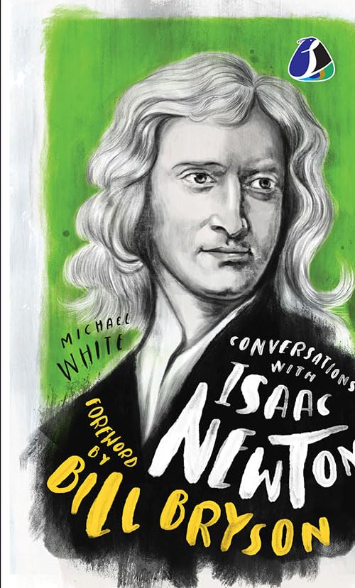 Conversations with Isaac Newton