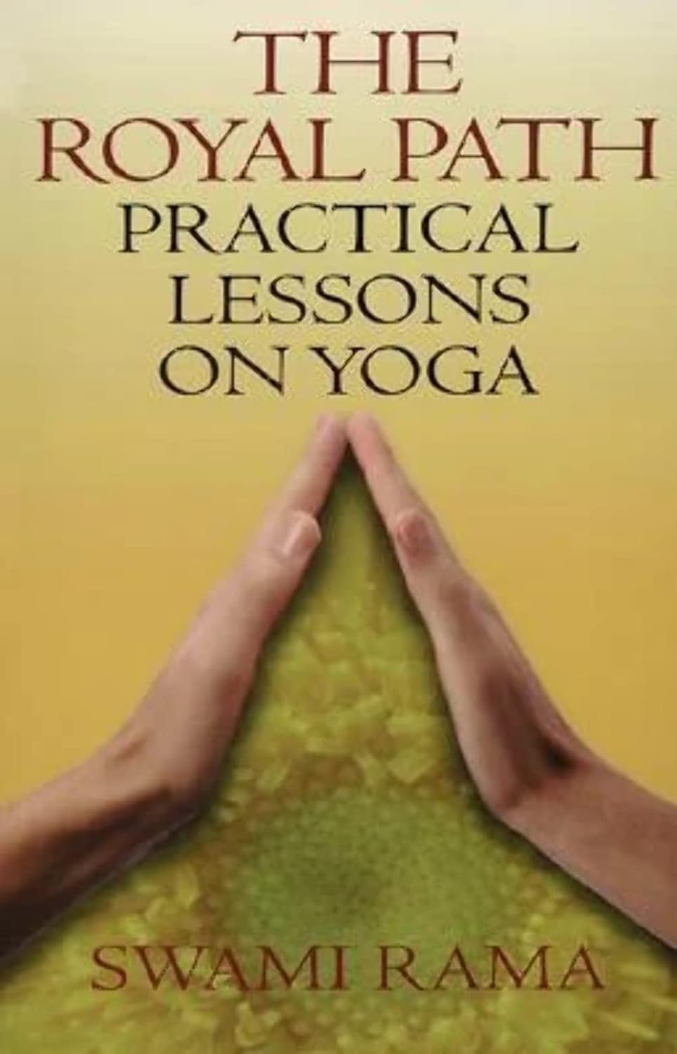 The royal path: practical lessons on yoga