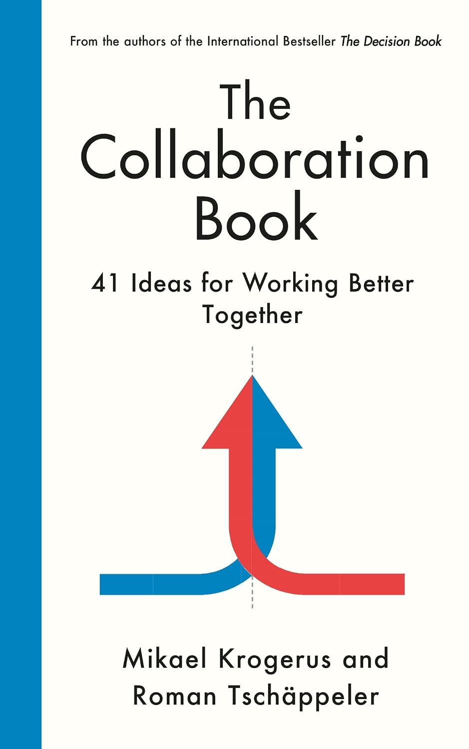 Collaboration Book: 44 Ideas for Working Better Together