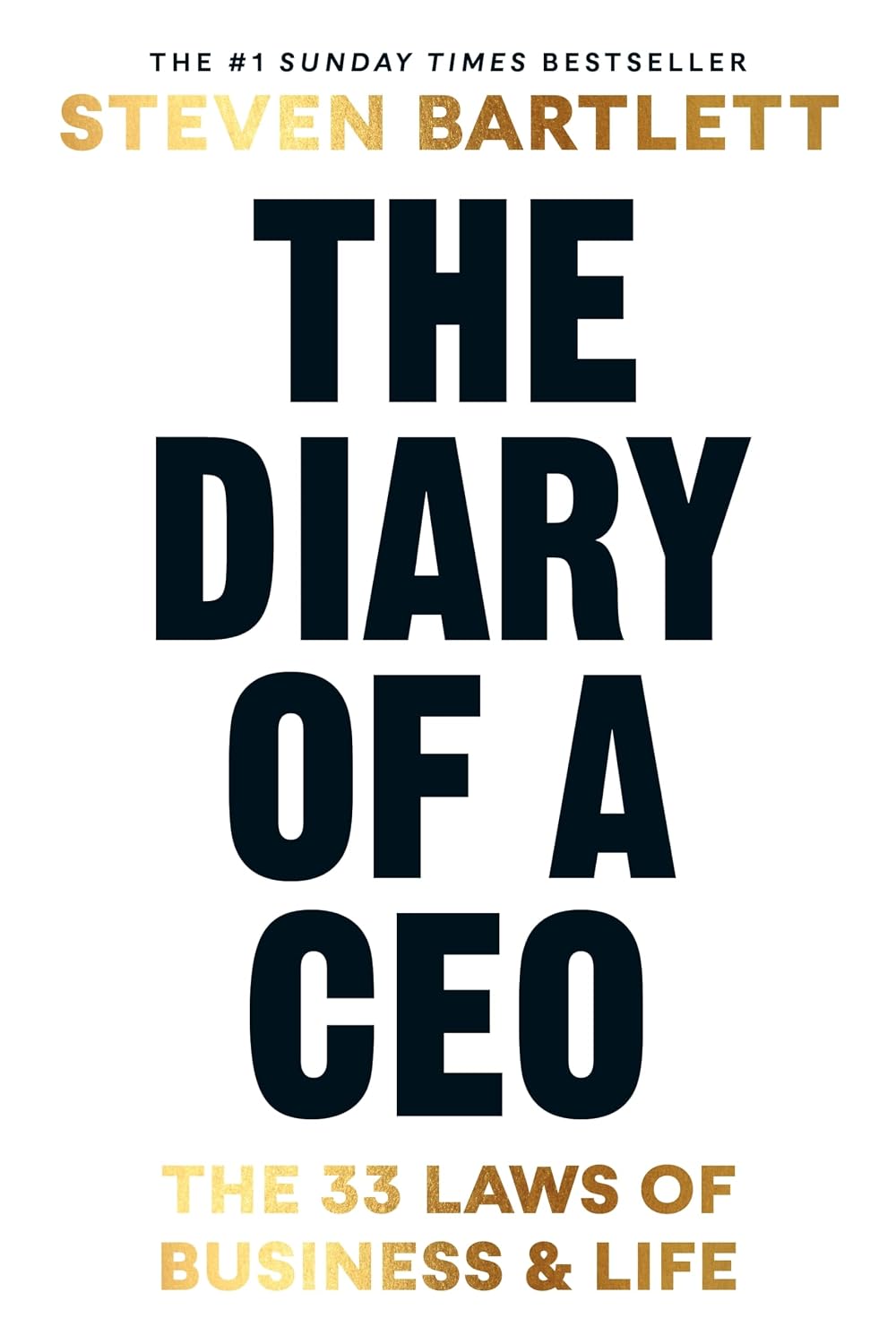 The Diary of a CEO: The 33 Laws of Business, Marketing and Life