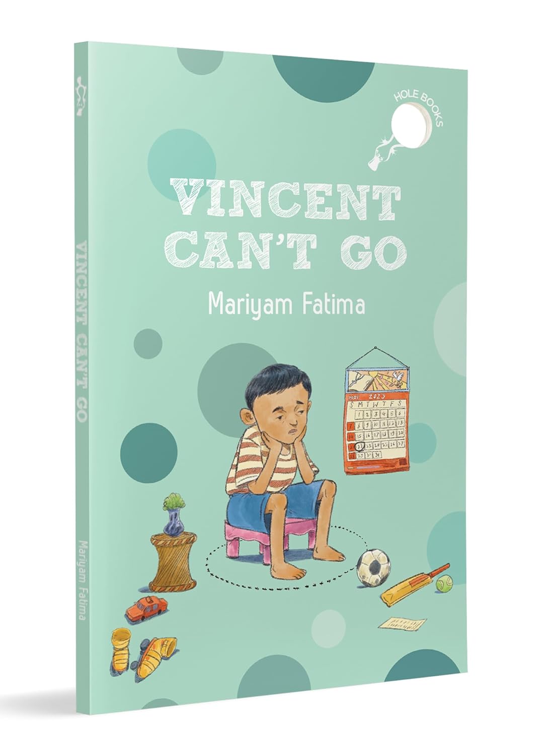 Vincent Can't Go (hole Book): a Fun Story About Friendship