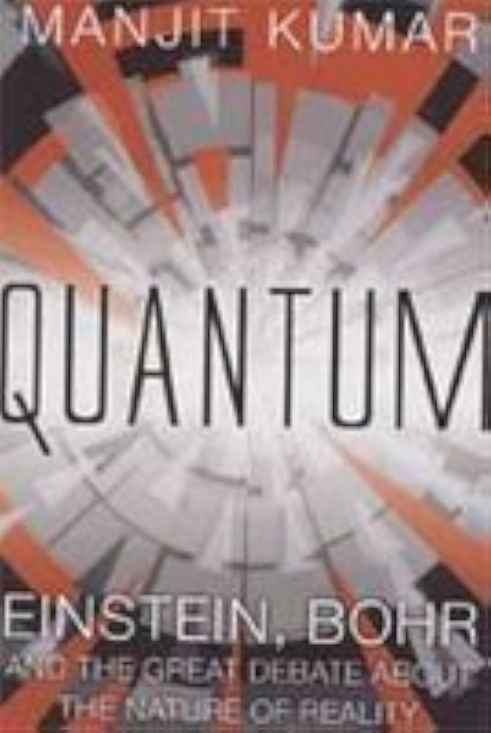 Quantum: Einstein, Bohr, and the great debate about the nature of reality