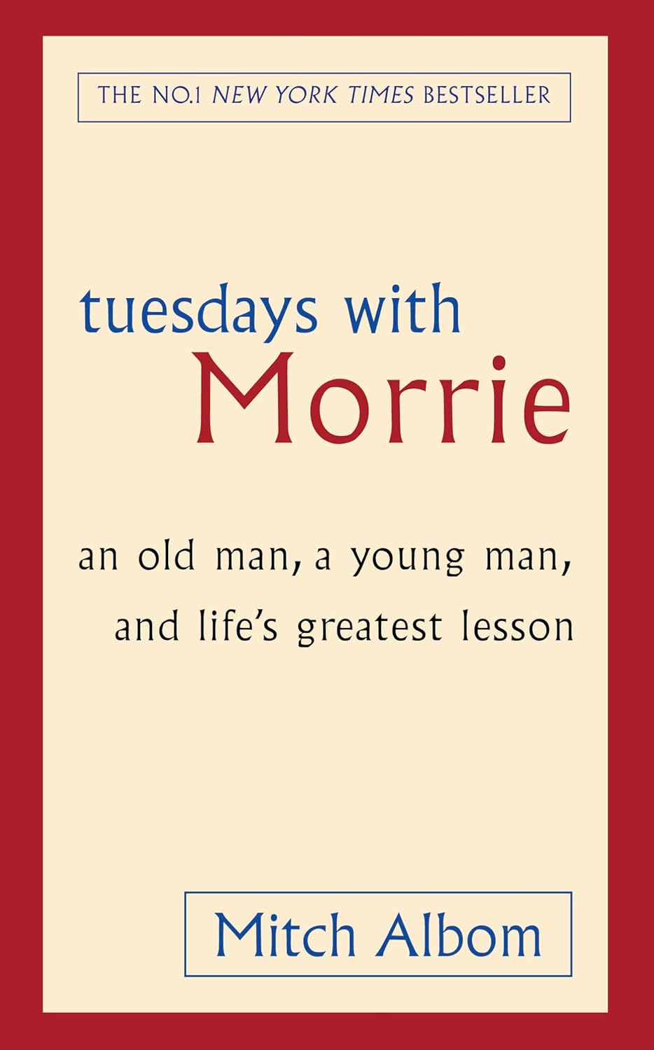 Tuesdays With Morrie (special Hb): an Old Man, a Young Man, and Life's Greatest Lesson