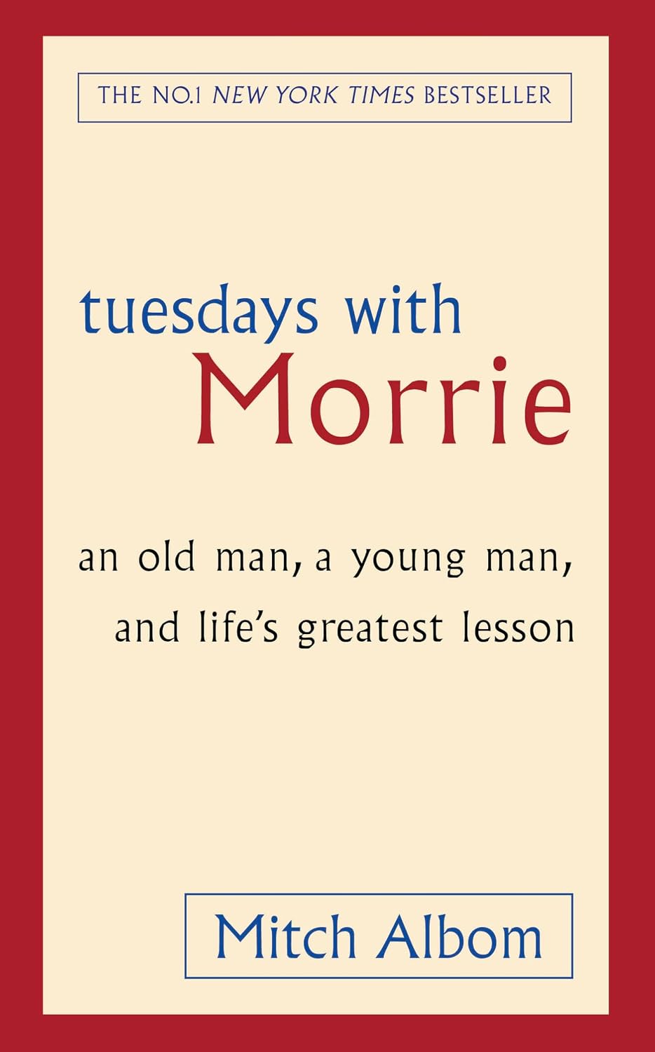 Tuesdays With Morrie (special Hb): an Old Man, a Young Man, and Life's Greatest Lesson