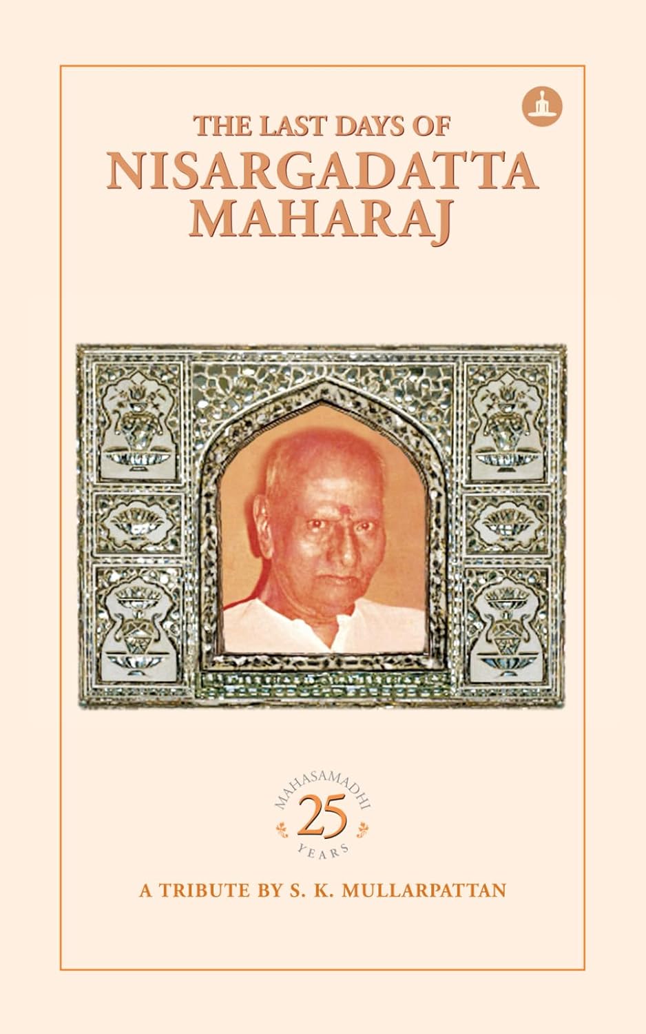 The Last Days of Nisargadatta Maharaj