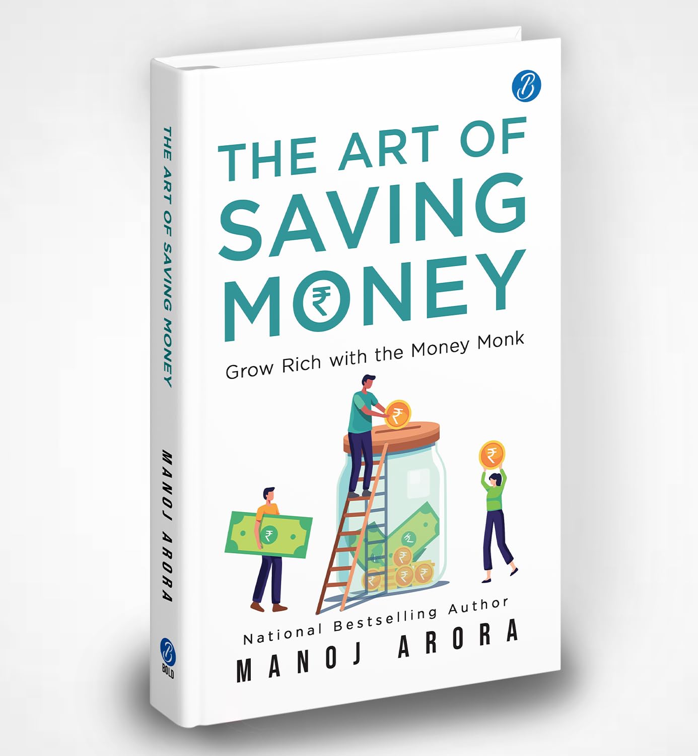 The Art of Saving Money: Grow Rich With the Money Monk
