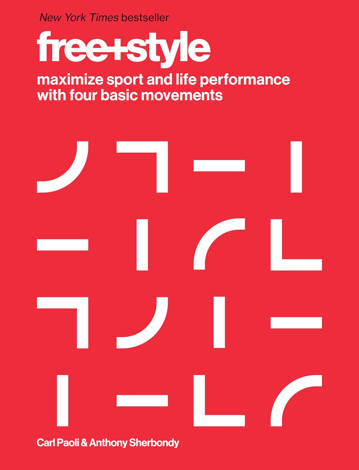 Free+style: maximize sport and life performance with four basic movements