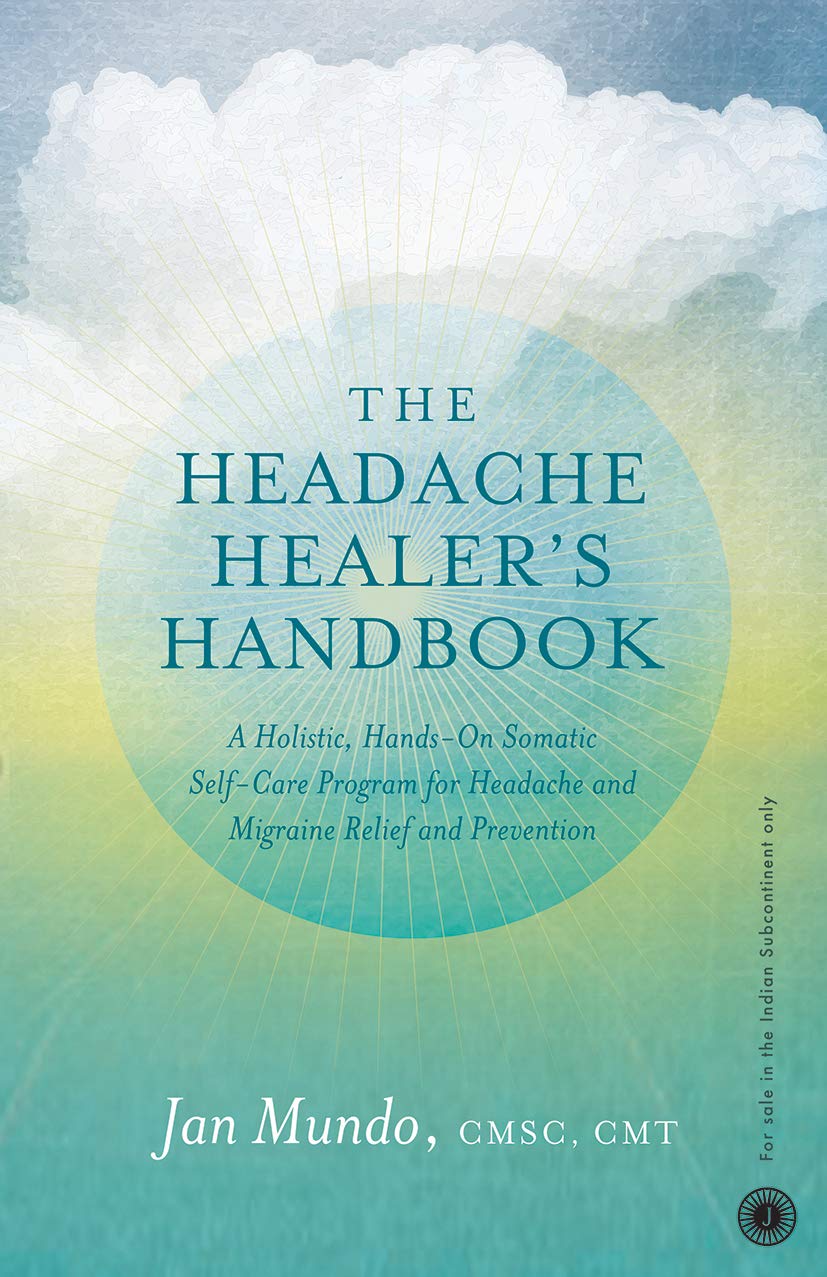 The Headache Healer's Handbook